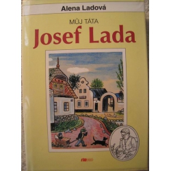 Ladová A. - Muj táta Josef Lada